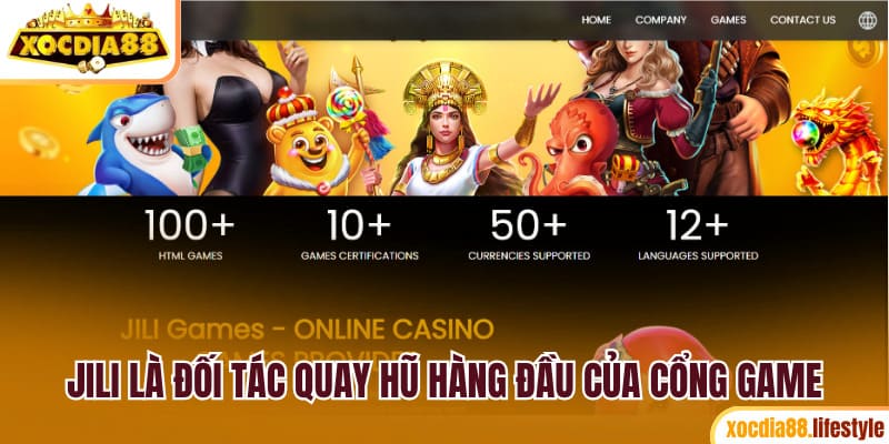 Jili là đối tác quay hũ hàng đầu của cổng game